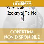 Yamazaki Teiji - Izakaya[Te No Ji] cd musicale