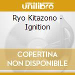 Ryo Kitazono - Ignition cd