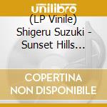 (LP Vinile) Shigeru Suzuki - Sunset Hills Hotel Reservation vinile