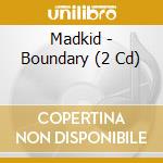 Madkid - Boundary (2 Cd) cd