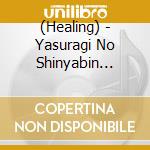 (Healing) - Yasuragi No Shinyabin Healing Hen-Amazing Grace cd