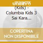 (Kids) - Columbia Kids 3 Sai Kara Kurikaeshite Oboeru Eigo No Uta -Alphabet Kazu Asobiuta cd