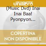 (Music Dvd) Inai Inai Baa! Pyonpyon Animal Party cd