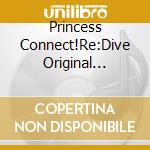 Princess Connect!Re:Dive Original Soundtrack Vol.5 (3 Cd) cd