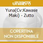 Yuna(Cv:Kawase Maki) - Zutto cd