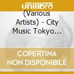 (Various Artists) - City Music Tokyo Multiple cd