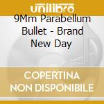 9Mm Parabellum Bullet - Brand New Day cd