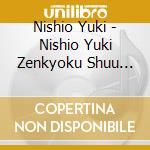 Nishio Yuki - Nishio Yuki Zenkyoku Shuu 2024 cd
