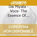Dai Miyata - Voce- The Essence Of Violoncello Cello Meikyoku Sen cd musicale