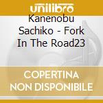 Kanenobu Sachiko - Fork In The Road23 cd