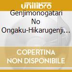 Genjimonogatari No Ongaku-Hikarugenji No Mai To Oto Sekai / Various (5 Cd) cd