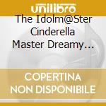 The Idolm@Ster Cinderella Master Dreamy Anniversary & Next Chapter cd