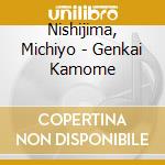 Nishijima, Michiyo - Genkai Kamome cd
