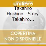 Takahiro Hoshino - Story Takahiro Hoshino'S Best Selection cd