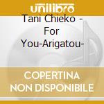 Tani Chieko - For You-Arigatou- cd