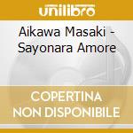 Aikawa Masaki - Sayonara Amore cd