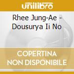 Rhee Jung-Ae - Dousurya Ii No cd