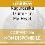 Kagurazaka Izumi - In My Heart cd