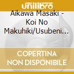 Aikawa Masaki - Koi No Makuhiki/Usubeni Sakura cd