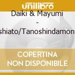 Daiki & Mayumi - Ashiato/Tanoshindamon Gachi cd