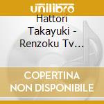 Hattori Takayuki - Renzoku Tv Shousetsu[Boogie Woogie]Original Soundtrack Vol.2 cd