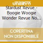 Stardust Revue - Boogie Woogie Wonder Revue No Theme (2 Cd) cd