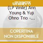 (LP Vinile) Ann Young & Yuji Ohno Trio - Speak Low (7