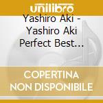Yashiro Aki - Yashiro Aki Perfect Best -Enka&Jazz (3 Cd) cd