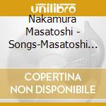 Nakamura Masatoshi - Songs-Masatoshi Nakamura 50Th Anniversary All Time Best (4 Cd) cd