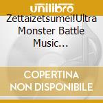 Zettaizetsumei!Ultra Monster Battle Music Collection Heisei Hen (2 Cd) cd