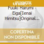 Fuuki Harumi - Eiga[Ienai Himitsu]Original Soundtrack cd