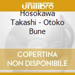 Hosokawa Takashi - Otoko Bune cd