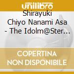 Shirayuki Chiyo Nanami Asa - The Idolm@Ster Cinderella Master 067 068 069 Shirayuki Chiyo Asari Nanami Eve Sa cd