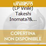(LP Vinile) Takeshi Inomata?& Sound Li - Sounds Of Sound L.T.D. (Clear Vinyl) vinile