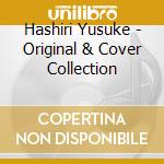 Hashiri Yusuke - Original & Cover Collection cd