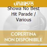 Showa No Best Hit Parade / Various cd