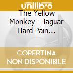 The Yellow Monkey - Jaguar Hard Pain (1944-1994) cd