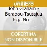 John Graham - Berabou-Tsutajuu Eiga No Yumebanashi / O.S.T. cd