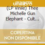 (LP Vinile) Thee Michelle Gun Elephant - Cult Grass Stars vinile