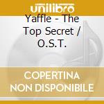 Yaffle - The Top Secret / O.S.T. cd