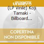 (LP Vinile) Koji Tamaki - Billboard Classics Koji Tamaki Legendary Symphonic vinile