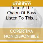 Rolling! The Charm Of Bass Listen To This Bassline! Anime & Special Effects Ed cd