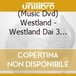 (Music Dvd) Westland - Westland Dai 3 Kai Tandoku Live[Fang!] cd