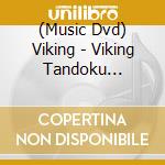 (Music Dvd) Viking - Viking Tandoku Live[Alcohol] cd