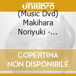 (Music Dvd) Makihara Noriyuki - Makihara Noriyuki Concert 2024 Time Traveling Tour 2Nd Season -Yesterday Once (2 Dvd) cd