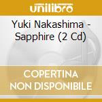 Yuki Nakashima - Sapphire (2 Cd) cd musicale