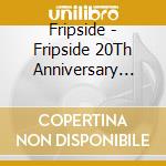 Fripside - Fripside 20Th Anniversary Festival 2023 -All Phases Assembled (3 Blu-Ray) cd