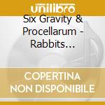 Six Gravity & Procellarum - Rabbits Kingdom -Versus cd