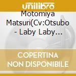 Motomiya Matsuri(Cv:Otsubo - Laby Laby Labyrinth! cd