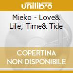Mieko - Love& Life, Time& Tide cd